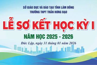 TRƯỜNG THPT TRẦN HƯNG ĐẠO  TỔ CHỨC LỄ SƠ KẾT HỌC KÌ I, NĂM HỌC 2025 – 2026